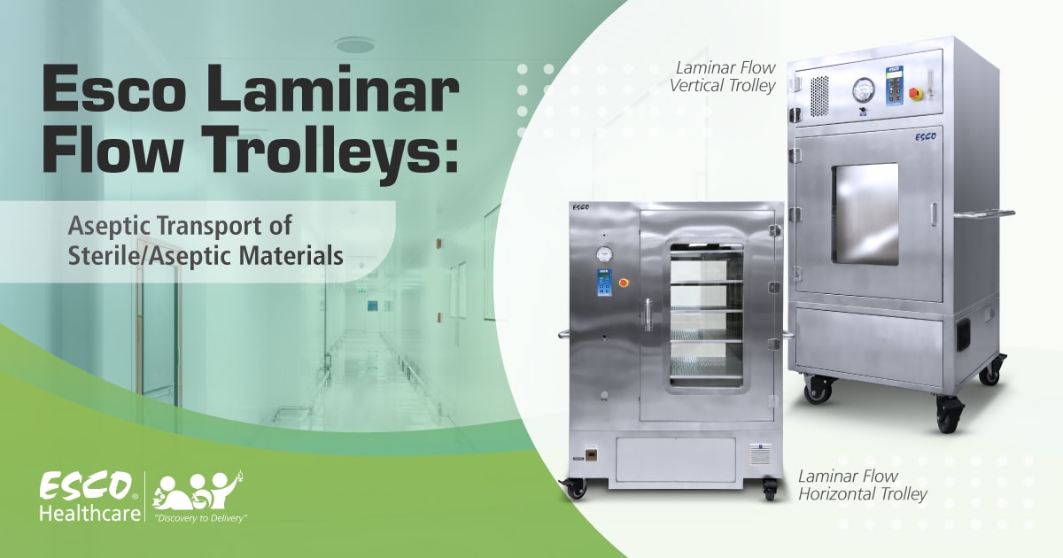 Esco Laminar Flow Trolleys: Aseptic Transport of Sterile / Aseptic Materials Esco Laminar Flow Trolleys: Aseptic Transport of Sterile / Aseptic Materials