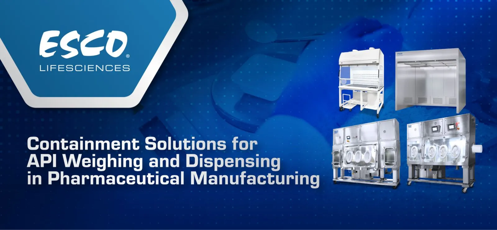 Containment Solutions for API Weighing and Dispensing in Pharmaceutical Manufacturing