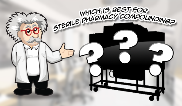Unidirectional or Turbulent Airflow: Which is best for Sterile Pharmacy Compounding?