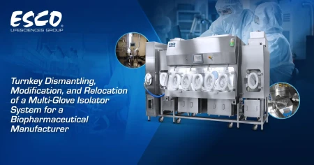 Turnkey Dismantling, Modification, and Relocation of a Multi-Glove Isolator System for a Biopharma Manufacturer